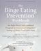 The Binge Eating Prevention Workbook