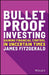 Bulletproof Investing