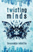 Twisting Minds