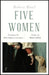 Five Women (riverrun editions)