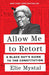 Allow Me to Retort