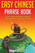 Easy Chinese Phrase Book