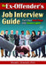 The Ex-Offender's Job Interview Guide