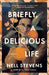 Briefly, a Delicious Life