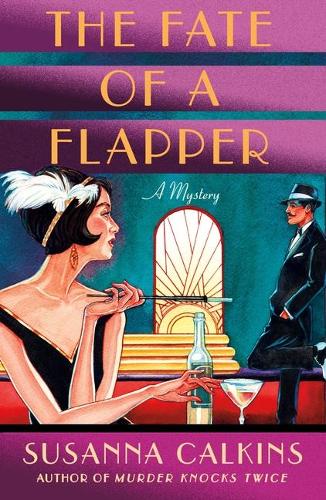 The Fate of a Flapper: A Mystery: 2 (The Speakeasy Murders