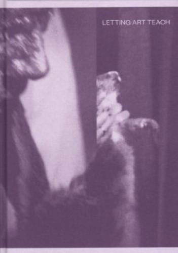 Letting Art Teach - Art Education 'after' Joseph Beuys