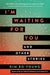 I'M Waiting for You