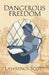 Dangerous Freedom