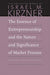 The Essence of Entrepreneurship and the Nature and Significance of Market Process: 8 (Collected Works of Israel M. Kirzner