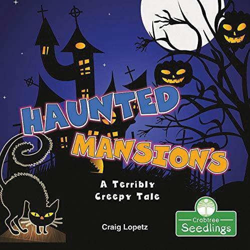 Haunted Mansions: A Terribly Creepy Tale (I Read-N-Rhyme