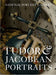 Tudor & Jacobean Portraits