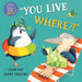 You Live Where?!