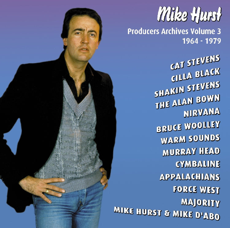 Mike Hurst: Producers Archives 1964-1979 - Volume 3