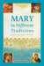 Mary in Different Traditions