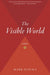 The Visible World