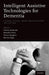 Intelligent Assistive Technologies for Dementia