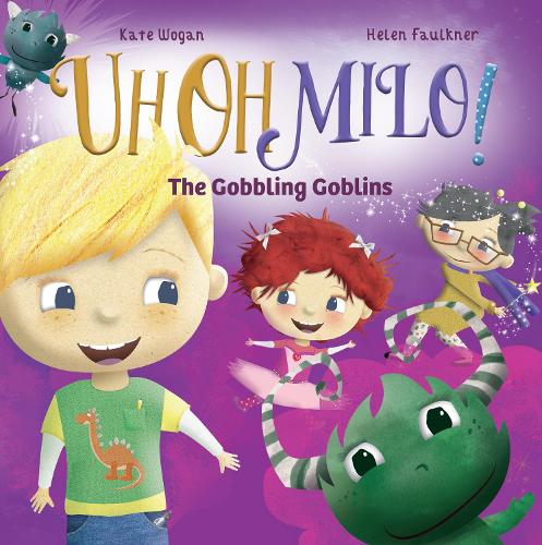 The Gobbling Goblins: A Book About Feelings for Children Aged 3 to 5 Years: 2 (Uh Oh Milo!