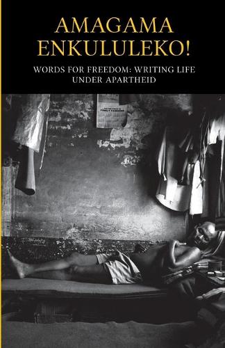 Amagama Enkululeko! Words for Freedom (Trade - Anthology - English