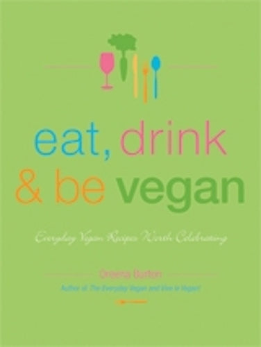 Eat, Drink & Be Vegan