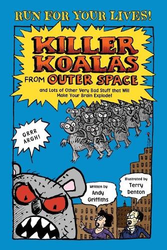Killer Koalas from Outer Space and Lots of Other Very Bad Stuff t