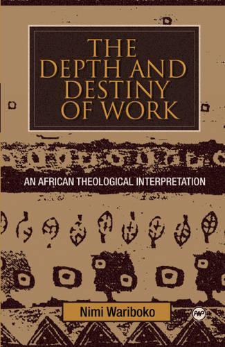 The Depth and Destiny of Work