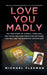 Love You Madly
