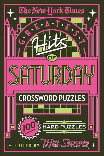 The New York Times Greatest Hits of Saturday Crossword Puzzles