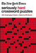 The New York Times Seriously Hard Crossword Puzzles
