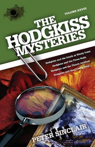 The Hodgkiss Mysteries: Hodgkiss and the Death at Windy Point and Other Stories (XXVIII