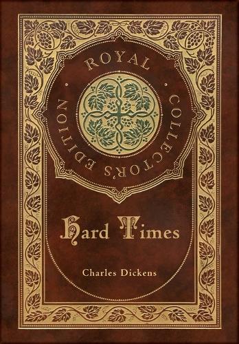 Hard Times (Royal Collector's Edition) (Case Laminate Hardcover with Jacket