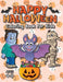 Happy Halloween Coloring Book for Kids: (Ages 4-8) Monsters, Pumpkins, and More! (Halloween Gift for Kids, Grandkids, Holiday