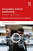 Innovative School Leadership: Transforming Practices (A View into the Classroom
