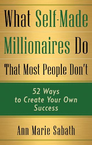 What Self-Made Millionaires Do That Most People Don'T
