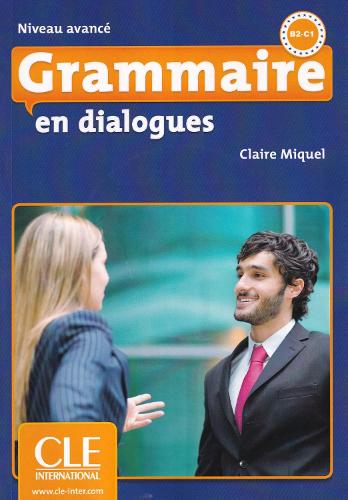 Grammaire en dialogues: Livre avance & CD-audio (B2/C1