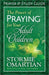 The Power of Praying for Your Adult Children Prayer and Study Guide