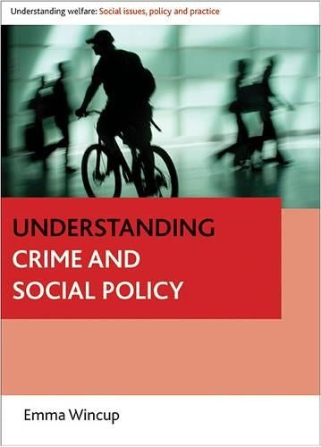 Understanding Crime and Social Policy