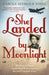 She Landed By Moonlight