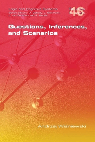 Questions, Inferences, and Scenarios (Studies in Logic