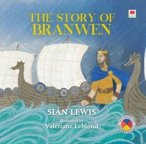Four Branches of the Mabinogi: The Story of Branwen