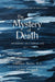 The Mystery of Death