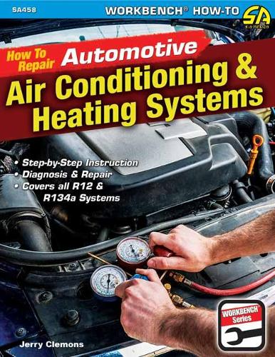 How to Repair Automotive Air-Conditioning and Heating Systems