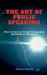 The Art of Public Speaking