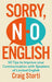 Sorry, No English