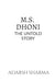 M.S. Dhoni -the Untold Story