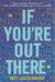 If You're Out There