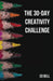 The 30-Day Creativity Challenge