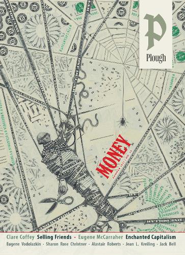 Plough Quarterly No. 36 – Money