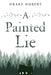 A Painted Lie
