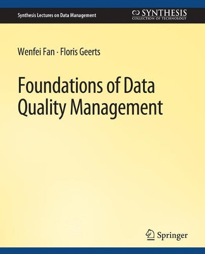 Foundations of Data Quality Management (Synthesis Lectures on Data Management