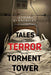 Tales of Terror from Torment Tower